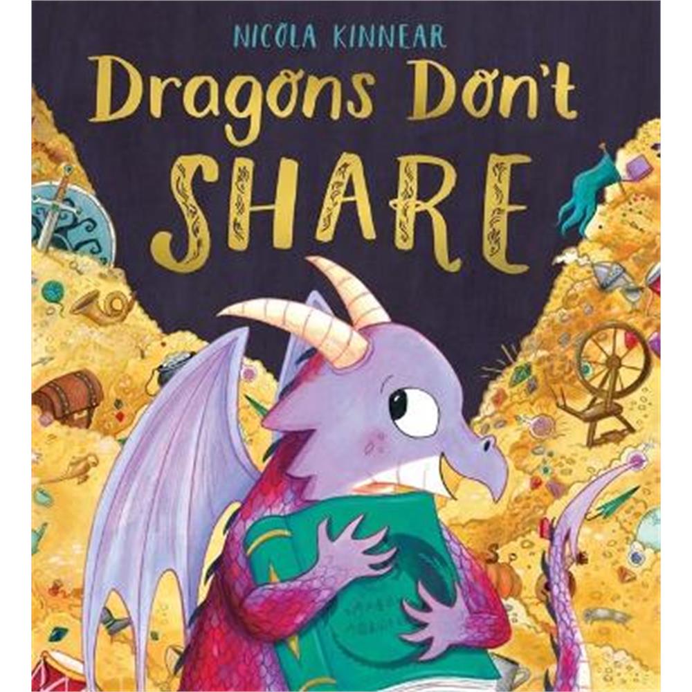 Dragons Don't Share PB (Paperback) - Nicola Kinnear